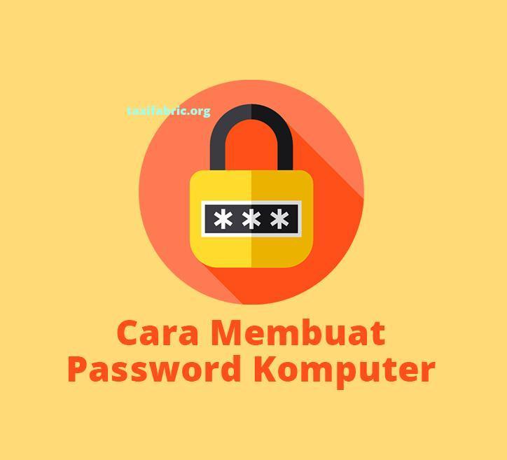 cara membuat password komputer